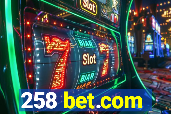 258 bet.com